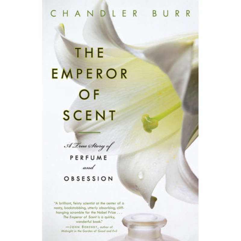 The Emperor of Scent by Chandler Burr (Paperback)