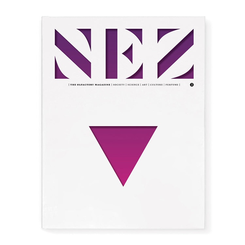 NEZ: The Olfactory Magazine  Issue 03 Spring/Summer 2017